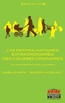 Les petites histoires extraordinaires des courses ordinaires, par Isabelle Barth et Blandine Anteblian.