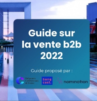 Les clés pour la mise en place de bonnes pratiques commerciales B2B : le nouveau livre blanc publié par Nomination, en partenariat avec DCF