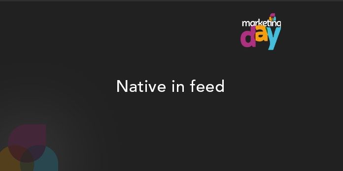 Conférence MKG Day 2017, l'Innovation média 5/5 - Native in feed