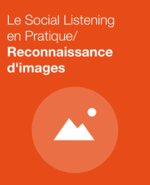 Couverture Reconnaissance d'images : Comment booster votre marketing et veille social media