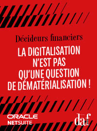 Couverture DAF : La digitalisation n’est pas qu’une question de dématérialisation !