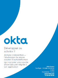 Couverture Développer ou acheter ? Développer sa propre solution d’authentification ou incorporer une couche d’identités préintégrée à son application.