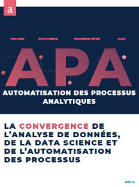 Couverture APA: La convergence de l’analyse de données, de la data science et de l’automatisation des processus